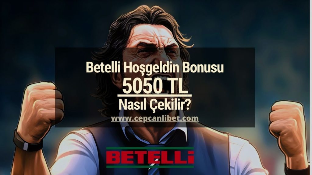 Betelli Hoşgeldin Bonusu al